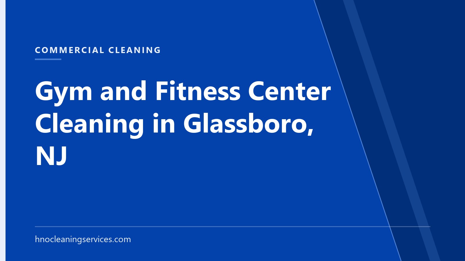 HNO Cleaning Services — Gym and Fitness Center Cleaning in Glassboro, NJ