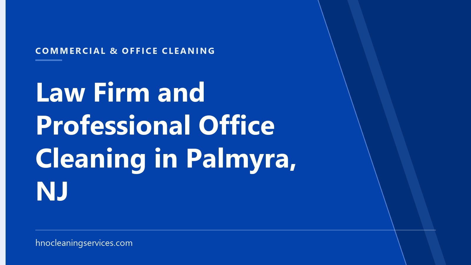 HNO Cleaning Services — Law Firm and Professional Office Cleaning in Palmyra, NJ